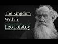 The Kingdom Within | Leo Tolstoy's Complete Philosophy | For Sleep
