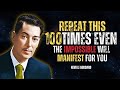 Repeat This 100 Times: Even The Impossible Will Manifest For You - Neville Goddard Motivation