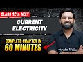 CURRENT ELECTRICITY in 60 Minutes | FULL Chapter For NEET | PhysicsWallah