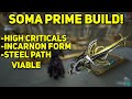 Soma Prime (WITH INCARNON FORM) | Steel Path Viable Build | Warframe