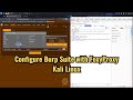 How to configure Burp Suite with Firefox FoxyProxy on Kali Linux