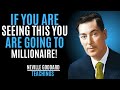 IF YOU'RE SEEING THIS YOU ARE GOING TO BE MILLIONAIRE '' | NEVILLE GODDARD | LECTURE