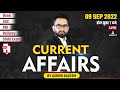 9 Sep | Current Affairs 2022 | Current Affairs Today | Daily Current Affairs by Ashish Gautam
