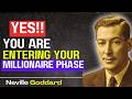YOU'RE ENTERING YOUR MILLIONAIRE PHASE 🧠🔥 | Manifest Wealth \u0026 Abundance NOW | Neville Goddard
