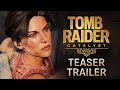 Tomb Raider: Catalyst Teaser Trailer
