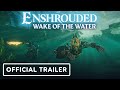 Enshrouded - Official 'Wake of the Water' Cinematic Update Trailer