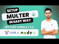 How to Upload and Display Images using Multer in the MERN stack | Upload Files in React JS and Node