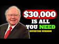 Warren Buffett: Why EVERYTHING Changes After $30,000 Invested.