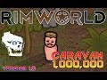 [120] RimWorld 1.0 - Trade Quest - Caravan 1,000,000 - Naked Brutality - Let's Play