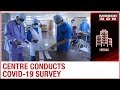 ICMR \u0026 Health Ministry to start random field survey to analyze COVID-19 outbreak