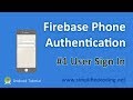 #1 Firebase Phone Authentication Android Tutorial - Sign In