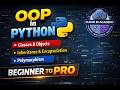 OOP in Python Explained in 20 Min 🚀 | Classes, Objects, Inheritance \u0026 Polymorphism (Beginner to Pro)