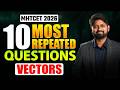 Vectors : Most Repeated Questions for MHT CET 2026