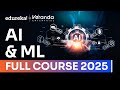 AI \u0026 ML Full Course 2025 | Complete Artificial Intelligence and Machine Learning Tutorial |  Edureka