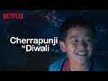 Cherrapunji ki Diwali | #HousefulWaaliDiwali | Netflix India