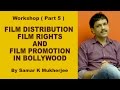 Digital Filmmaking Course Workshop( Part 5 ) FILM DISTRIBUTION , FILM RIGHTS AND FILM PROMOTION