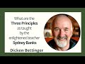 What are the Three Principles as taught by the enlightened teacher Sydney Banks May 1, 2022