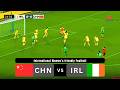 China WNT vs Ireland WNT 🔥 Epic Women’s International Showdown | FIFA23 Football Gameplay