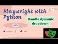 #45 Playwright with Python | How to handle Dynamic dropdown using Playwright
