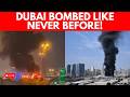 LIVE | Dubai Bombed Like NEVER BEFORE | Israel Iran War | ‘Missile Strike’ Alert
