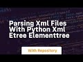 parsing xml files with python xml etree elementtree