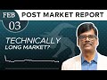 Technically LONG MARKET? Post Market Report 03-Feb-26