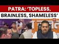 Sambit Patra Slams Congress: 'Topless, Brainless, Shameless' Protest At AI Summit Is Treachery