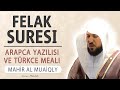 Felak suresi anlamı dinle Mahir al Muaiqly (Felak suresi arapça yazılışı okunuşu ve meali)