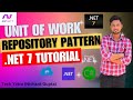 Unit of Work Pattern in .NET 7 - Repository Pattern Guide