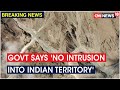 Top Govt Source: No Intrusion Inside Indian Territory, Chinese Structures Built On Their Side Of LAC