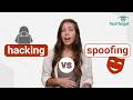 Hacking vs. Spoofing: Attack Methods Compared