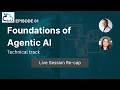 Foundations of Agentic AI - Technical Track - Episode 01