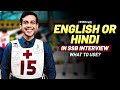 English Or Hindi In SSB Interview – What To Use?