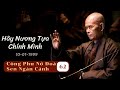 Kinh Hải Đảo Tự Thân [CPNĐSNC 62] | TS Thích Nhất Hạnh(10-01-1999, Xóm Thượng, Làng Mai)