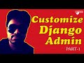How to Customize Django Admin ?