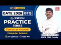 GATE 2026 Computer Networks Important Questions | CS | GTQ Series by Ram Kumar Sir | Live Session