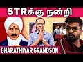 Bharathiyar Grandson Niranjan Bharathi Exclusive Interview | STR | Irumbu Manithan | K Gokul