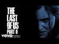 Gustavo Santaolalla, Mac Quayle - Unbroken | The Last of Us Part II (Original Soundtrack)