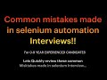 Selenium automation Interview mistakes to avoid | Interview tips | Ajay automation