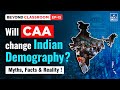 CAA Citizenship Amendment Act | Complete Analysis | Beyond Classroom | UPSC | NEXT IAS