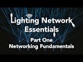 Lighting Network Essentials - Networking Fundamentals
