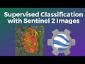 Supervised Classification with Sentinel 2 Satellite Images | Earth Engine | Machine Learning