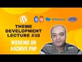 WordPress Theme Development using WPBakery Page Builder #38: Working on archive.php