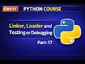 Testing \u0026 Debugging in Python Explained | Types of Errors (Syntax, Runtime, Logical) | Part-17