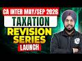 CA Inter May/Sep 2026 Taxation Revision Series Launch | CA Jasmeet Singh 🔥