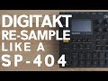 Digitakt Resample method for making music - Tutorial