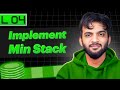 L4. Implement Min Stack | Stack and Queue Playlist