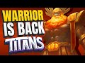 WARRIOR IS BACK!* Control Warrior feat. Odyn Win Condition! | TITANS Early Gameplay