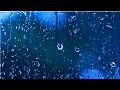 Drifting to Sleep with Rain Sound On Window 💧 Relaxing Rain for Mental Stress Relief | No Ads
