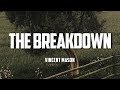 Vincent Mason - The Breakdown (Lyrics)
